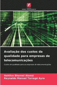 bokomslag Avaliao dos custos da qualidade para empresas de telecomunicaes