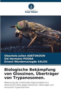 bokomslag Biologische Bekmpfung von Glossinen, bertrger von Trypanosomen.