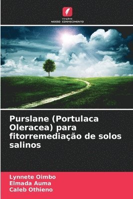 bokomslag Purslane (Portulaca Oleracea) para fitorremediação de solos salinos