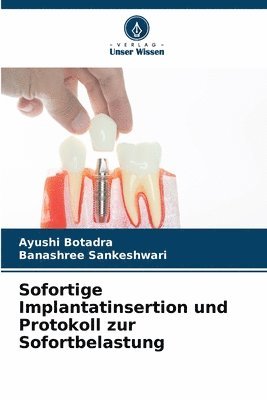 Sofortige Implantatinsertion und Protokoll zur Sofortbelastung 1