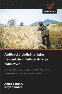 bokomslag Aplikacja dolistna jako narz&#281;dzie inteligentnego rolnictwa