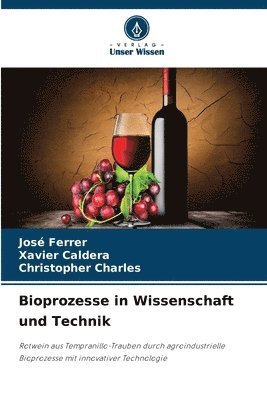 José Ferrer, Xavier Caldera, Christopher Charles, Xavier Ferrer, José - Bioprozesse in Wissenschaft und Technik, Häftad
