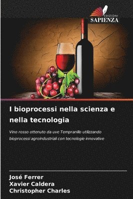 José Ferrer, Xavier Caldera, Christopher Charles, Xavier Ferrer, José - I bioprocessi nella scienza e nella tecnologia, Häftad