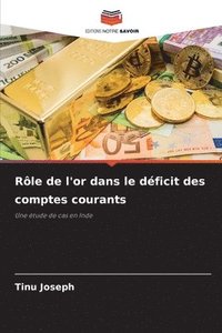 bokomslag Rle de l'or dans le dficit des comptes courants