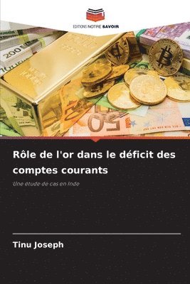 Rôle de l'or dans le déficit des comptes courants 1