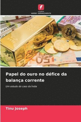 Papel do ouro no défice da balança corrente