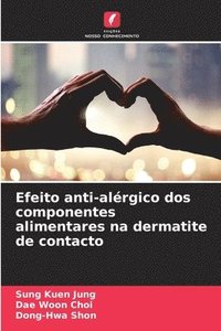 bokomslag Efeito anti-alérgico dos componentes alimentares na dermatite de contacto