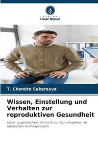 bokomslag Wissen, Einstellung und Verhalten zur reproduktiven Gesundheit