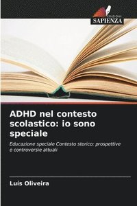 bokomslag ADHD nel contesto scolastico: io sono speciale