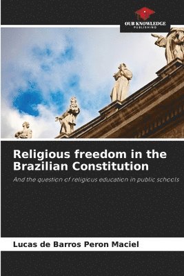 bokomslag Religious freedom in the Brazilian Constitution