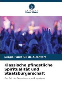 bokomslag Klassische pfingstliche Spiritualitt und Staatsbrgerschaft