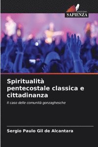 bokomslag Spiritualità pentecostale classica e cittadinanza