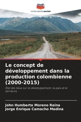 bokomslag Le concept de dveloppement dans la production colombienne (2000-2015)