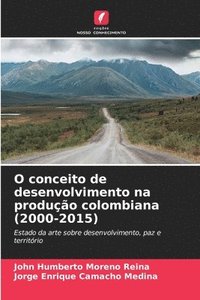 bokomslag O conceito de desenvolvimento na produo colombiana (2000-2015)