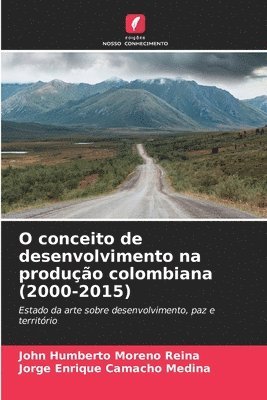O conceito de desenvolvimento na produção colombiana (2000-2015)