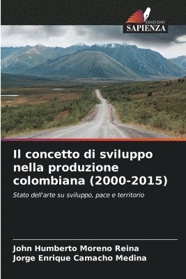 Il concetto di sviluppo nella produzione colombiana (2000-2015) 1