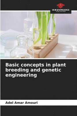 bokomslag Basic concepts in plant breeding and genetic engineering