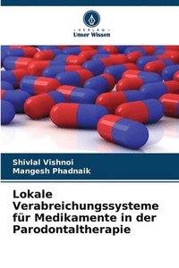 bokomslag Lokale Verabreichungssysteme fr Medikamente in der Parodontaltherapie