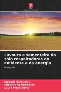 bokomslag Lavoura e sementeira do solo respeitadoras do ambiente e da energia