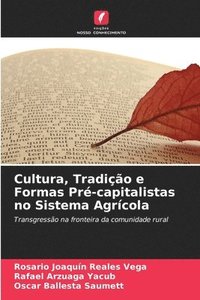 bokomslag Cultura, Tradio e Formas Pr-capitalistas no Sistema Agrcola