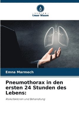 bokomslag Pneumothorax in den ersten 24 Stunden des Lebens