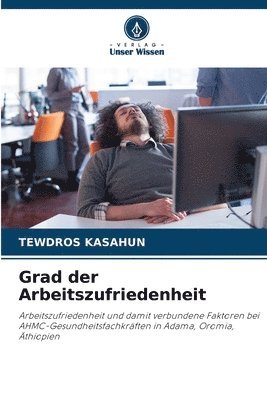 bokomslag Grad der Arbeitszufriedenheit