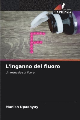 bokomslag L'inganno del fluoro