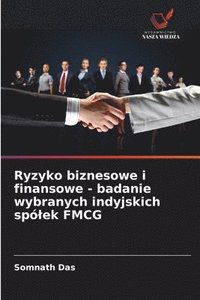 bokomslag Ryzyko biznesowe i finansowe - badanie wybranych indyjskich splek FMCG