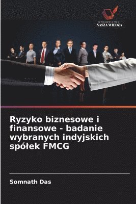 bokomslag Ryzyko biznesowe i finansowe - badanie wybranych indyjskich splek FMCG