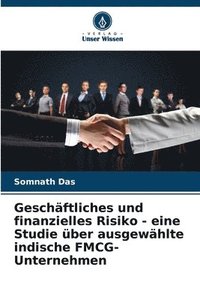 bokomslag Geschäftliches und finanzielles Risiko - eine Studie über ausgewählte indische FMCG-Unternehmen