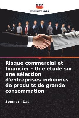 bokomslag Risque commercial et financier - Une étude sur une sélection d'entreprises indiennes de produits de grande consommation