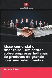 bokomslag Risco comercial e financeiro - um estudo sobre empresas indianas de produtos de grande consumo selecionadas