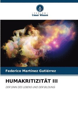 Humakritizität III