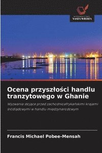 bokomslag Ocena przyszlo&#347;ci handlu tranzytowego w Ghanie