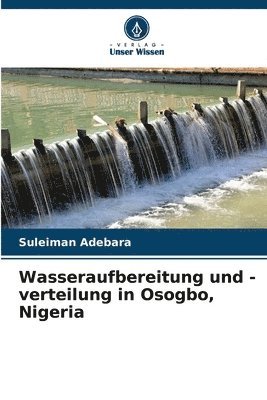 bokomslag Wasseraufbereitung und -verteilung in Osogbo, Nigeria