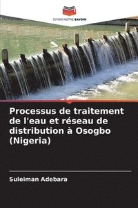 bokomslag Processus de traitement de l'eau et réseau de distribution à Osogbo (Nigeria)