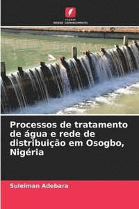 bokomslag Processos de tratamento de água e rede de distribuição em Osogbo, Nigéria