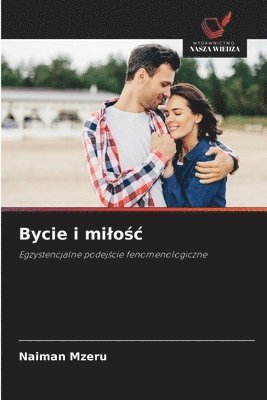 Bycie i milo&#347;c 1