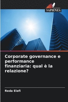 bokomslag Corporate governance e performance finanziaria: qual è la relazione?