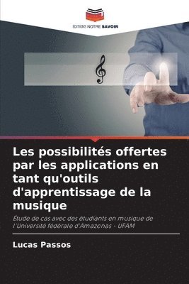 bokomslag Les possibilités offertes par les applications en tant qu'outils d'apprentissage de la musique