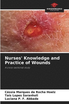 bokomslag Nurses' Knowledge and Practice of Wounds