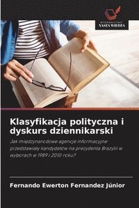 bokomslag Klasyfikacja polityczna i dyskurs dziennikarski