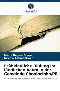 bokomslag Frhkindliche Bildung im lndlichen Raum in der Gemeinde Chopinzinho/PR