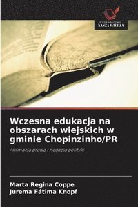 bokomslag Wczesna edukacja na obszarach wiejskich w gminie Chopinzinho/PR