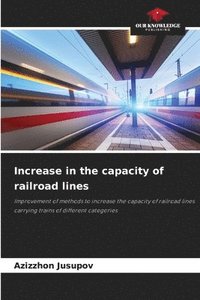 bokomslag Increase in the capacity of railroad lines