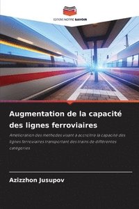 bokomslag Augmentation de la capacit des lignes ferroviaires