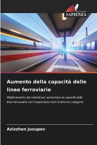 bokomslag Aumento della capacità delle linee ferroviarie