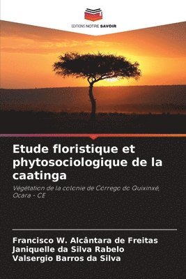 bokomslag Etude floristique et phytosociologique de la caatinga