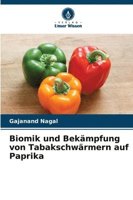 Biomik und Bekämpfung von Tabakschwärmern auf Paprika