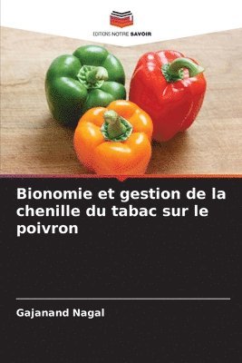 Bionomie et gestion de la chenille du tabac sur le poivron